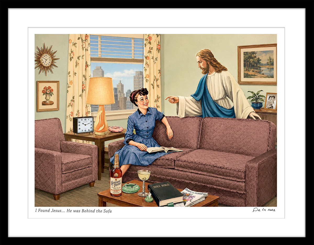 I Found Jesus...He was Behind the Sofa Print