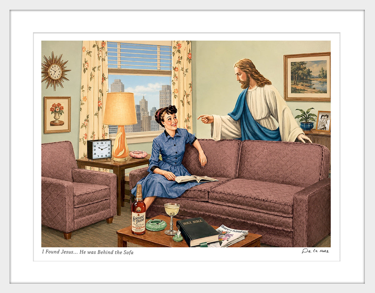 I Found Jesus...He was Behind the Sofa Print
