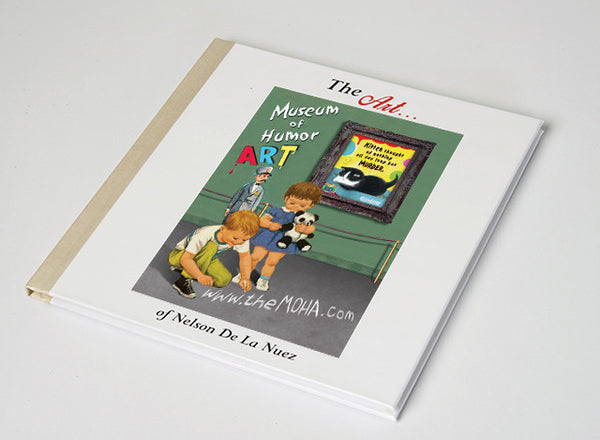 Museum of Humor Art Book signed Nelson De La Nuez The MOHA