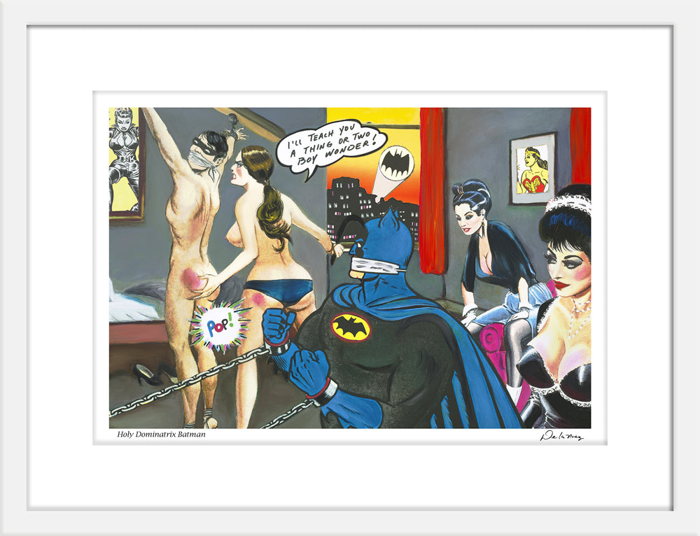 Holy Dominatrix Batman! Print